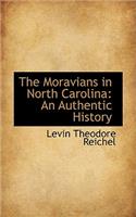 The Moravians in North Carolina: An Authentic History