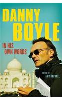 Danny Boyle: In His Own Words