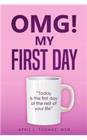 Omg ! My First Day