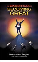 The Manager's Guide to Becoming Great: (English)