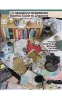 Speculative Grammarian Essential Guide to Linguistics