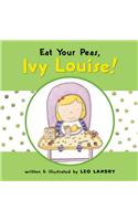 Eat Your Peas, Ivy Louise