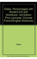 Oates, Personnages with Student CD with Workbook, 3rd Edition Plus Larousse, Concise French/English Dictionary