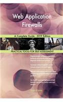 Web Application Firewalls A Complete Guide - 2019 Edition