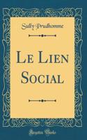 Le Lien Social (Classic Reprint)