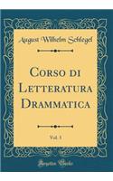 Corso Di Letteratura Drammatica, Vol. 3 (Classic Reprint)