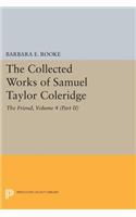 The Collected Works of Samuel Taylor Coleridge, Volume 4 (Part II)