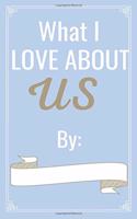 What I love About Us