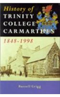A History of Trinity College, Carmarthen, 1848-1998