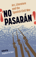 No Pasaran: Art, Literature and the Civil War