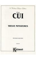 Cesar Cui: Twelve Miniatures