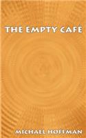 The Empty Cafe: (English)