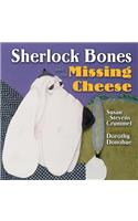 Sherlock Bones and the Missing Cheese