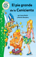 Pie Grande de la Cenicienta (Cinderella's Big Foot)