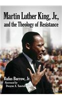 Martin Luther King, Jr., and the Theology of Resistance