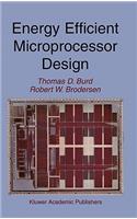 Energy Efficient Microprocessor Design