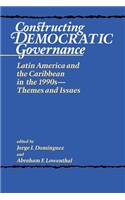 Constructing Democratic Governance: Latin America and the Caribbean in the 1990s--Themes and Issues