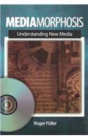 Mediamorphosis: Understanding New Media