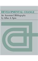 Developmental Change: An Annotated Bibliography