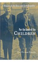 For the Good of the Children