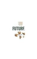 Future, Inc.: How Businesses Can Anticipate and Profit from What's Next