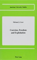 Coercion, Freedom and Exploitation