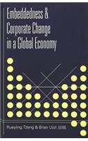 Embeddedness & Corporate Change in a Global Economy