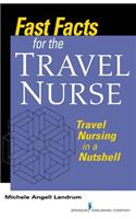 Fast Facts for the Travel Nurse