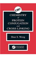 Chemistry of Protein Conjugation and Cross-Linking