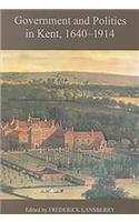 Government and Politics in Kent, 1640-1914