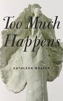 Too Much Happens