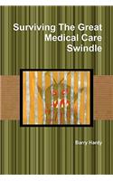 Surviving the Great Medical Care Swindle