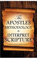 The Apostles Methodology to Interpret Scripture