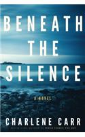 Beneath the Silence