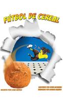 Futbol de Cereal