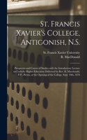 St. Francis Xavier's College, Antigonish, N.S. [microform]