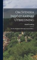 Om Svenska Insjöfiskarnas Utbredning