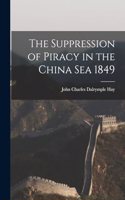 Suppression of Piracy in the China Sea 1849