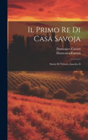 Il Primo Re Di Casa Savoja
