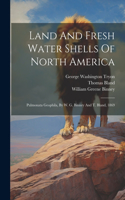 Land And Fresh Water Shells Of North America