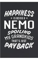 Happiness Is Being A Nemo Spoiling My Grandkids That's Just Payback: Family life grandpa dad men father's day gift love marriage friendship parenting wedding divorce Memory dating Journal Blank Lined Note Book