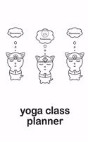 Om Three Cats Meditating Yoga Class Planner: A cutely designed journal to plan effective classes ahead of time - perfect essentials gift for yoga teachers, coaches, trainees, personal trainers,