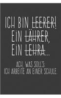 Ach was soll's Ich arbeite an einer Schule: Lehrer-Kalender im DinA 5 Format für Lehrerinnen und Lehrer Organizer Schuljahresplaner für Pädagogen