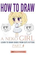How to Draw a Neko Girl: Learn to Draw Chibis from Cute Kittens Part 4(4 How to Draw a Neko Girl)