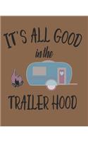 It's All Good in the Trailerhood