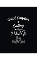 United Kingdom Is Calling & I Must Go