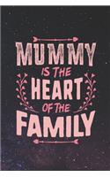 Mummy Is the Heart of the Family: Family Grandma Women Mom Memory Journal Blank Lined Note Book Mother's Day Holiday Gift