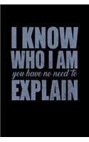 I Know Who I am Am You Have No Need To Explain: Bitchy Smartass Quotes - Funny Gag Gift for Work or Friends - Cornell Notebook For School or Office