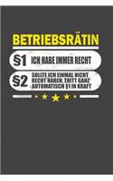 Betriebsrätin §1 Ich Habe Immer Recht §2 Sollte Ich Einmal Nicht Recht Haben, Tritt Ganz Automatisch §1 In Kraft