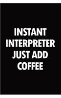 Instant interpreter just add coffee